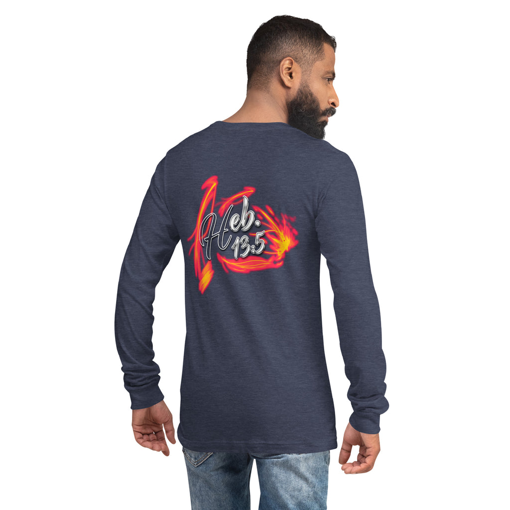 GOD Only Never Leaves You Heb 13:15 - Unisex Long Sleeve Tee | Bella + Canvas 3501 (Sizes Run Small)