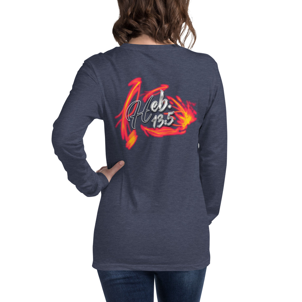 GOD Only Never Leaves You Heb 13:15 - Unisex Long Sleeve Tee | Bella + Canvas 3501 (Sizes Run Small)