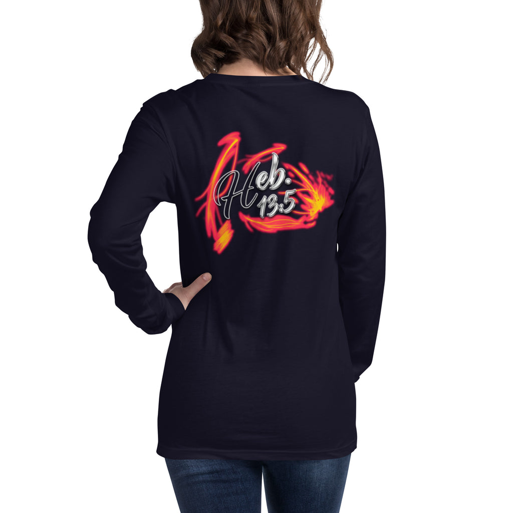 GOD Only Never Leaves You Heb 13:15 - Unisex Long Sleeve Tee | Bella + Canvas 3501 (Sizes Run Small)