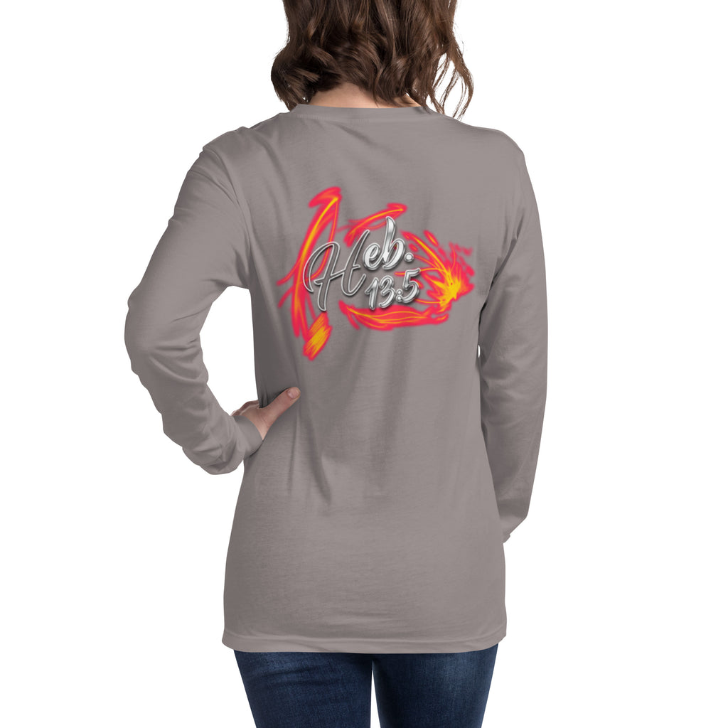 GOD Only Never Leaves You Heb 13:15 - Unisex Long Sleeve Tee | Bella + Canvas 3501 (Sizes Run Small)