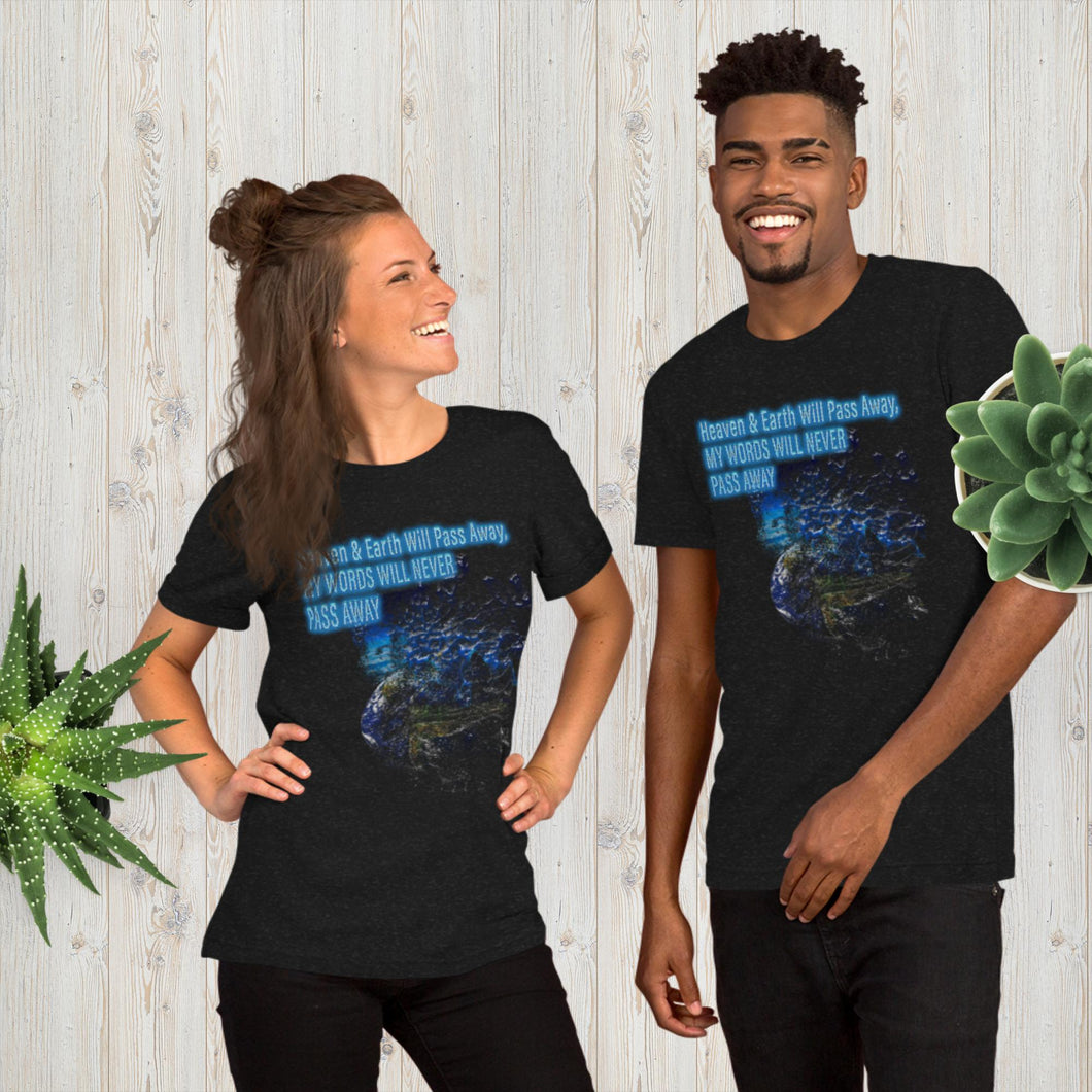 Heaven & Earth Matt 24:35 - Unisex t-shirt