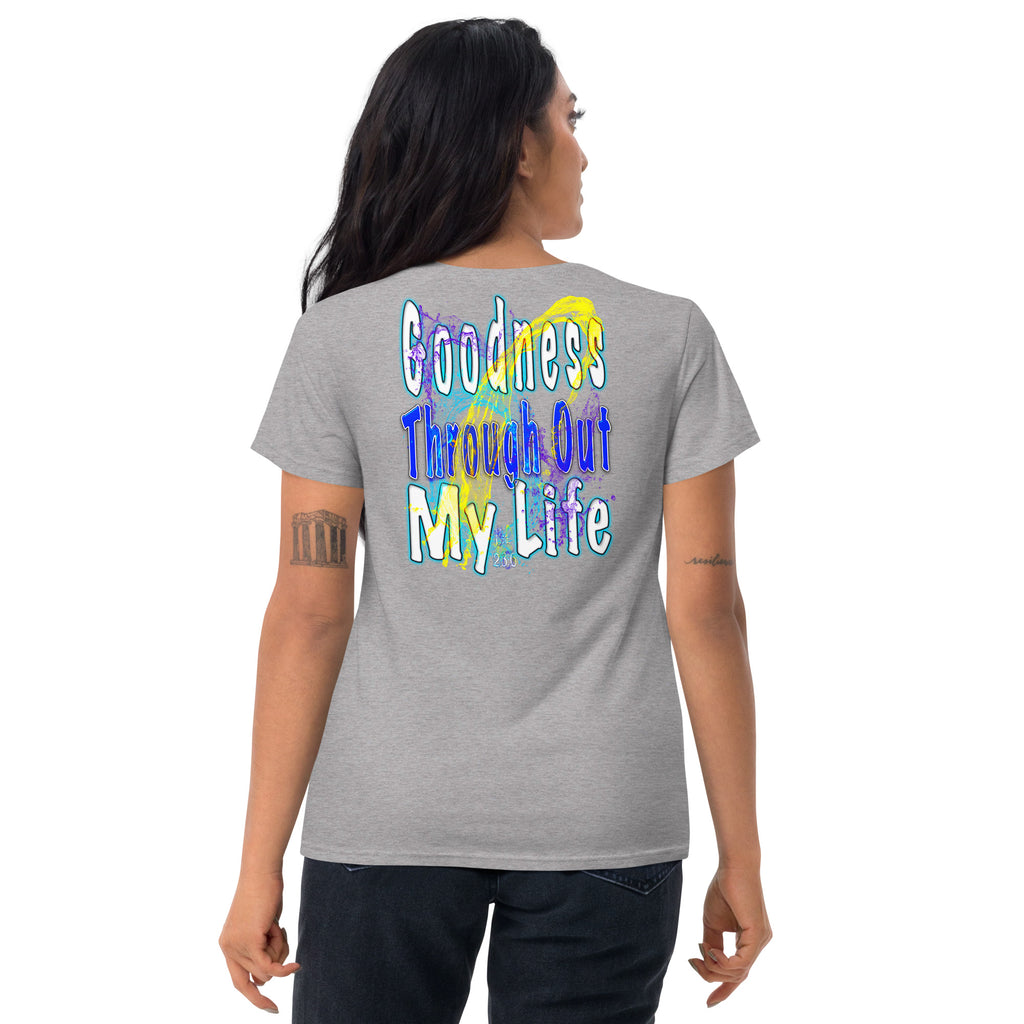 I See Evidence of God's Goodness Through Out My Life - Women's short sleeve t-shirt
