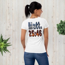 Load image into Gallery viewer, Where Will You Spend ETERNITY Matt 25:26 Women&#39;s short sleeve t-shirt
