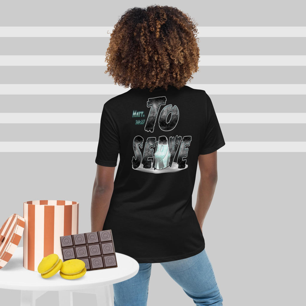 God Anointed You to SERVE Matt. 20:27 - Women's Relaxed T-Shirt