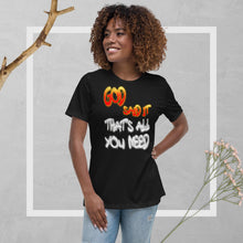 Load image into Gallery viewer, GOD Said it That&#39;s All You Need - PERIODT - Women&#39;s Relaxed T-Shirt
