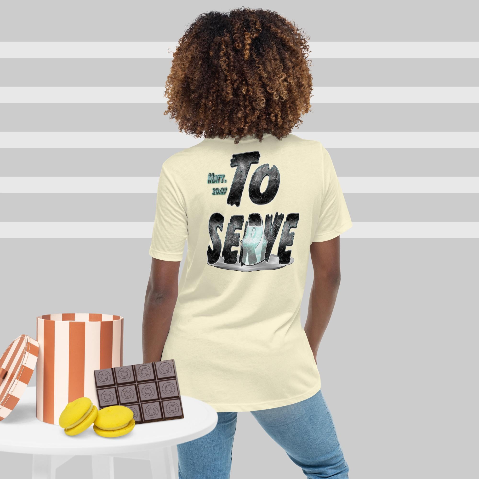 God Anointed You to SERVE Matt. 20:27 - Women's Relaxed T-Shirt