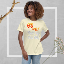 Load image into Gallery viewer, GOD Said it That&#39;s All You Need - PERIODT - Women&#39;s Relaxed T-Shirt
