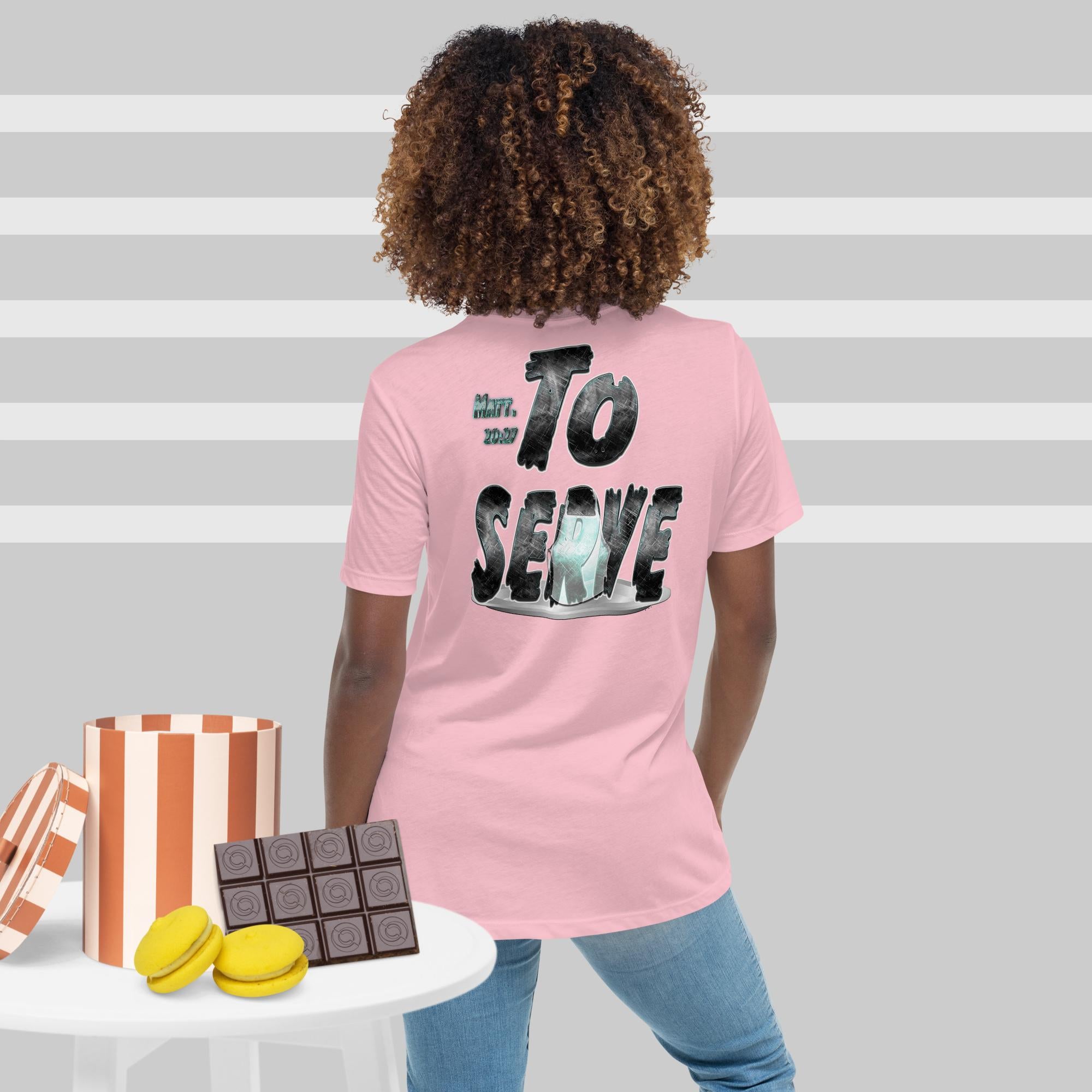 God Anointed You to SERVE Matt. 20:27 - Women's Relaxed T-Shirt