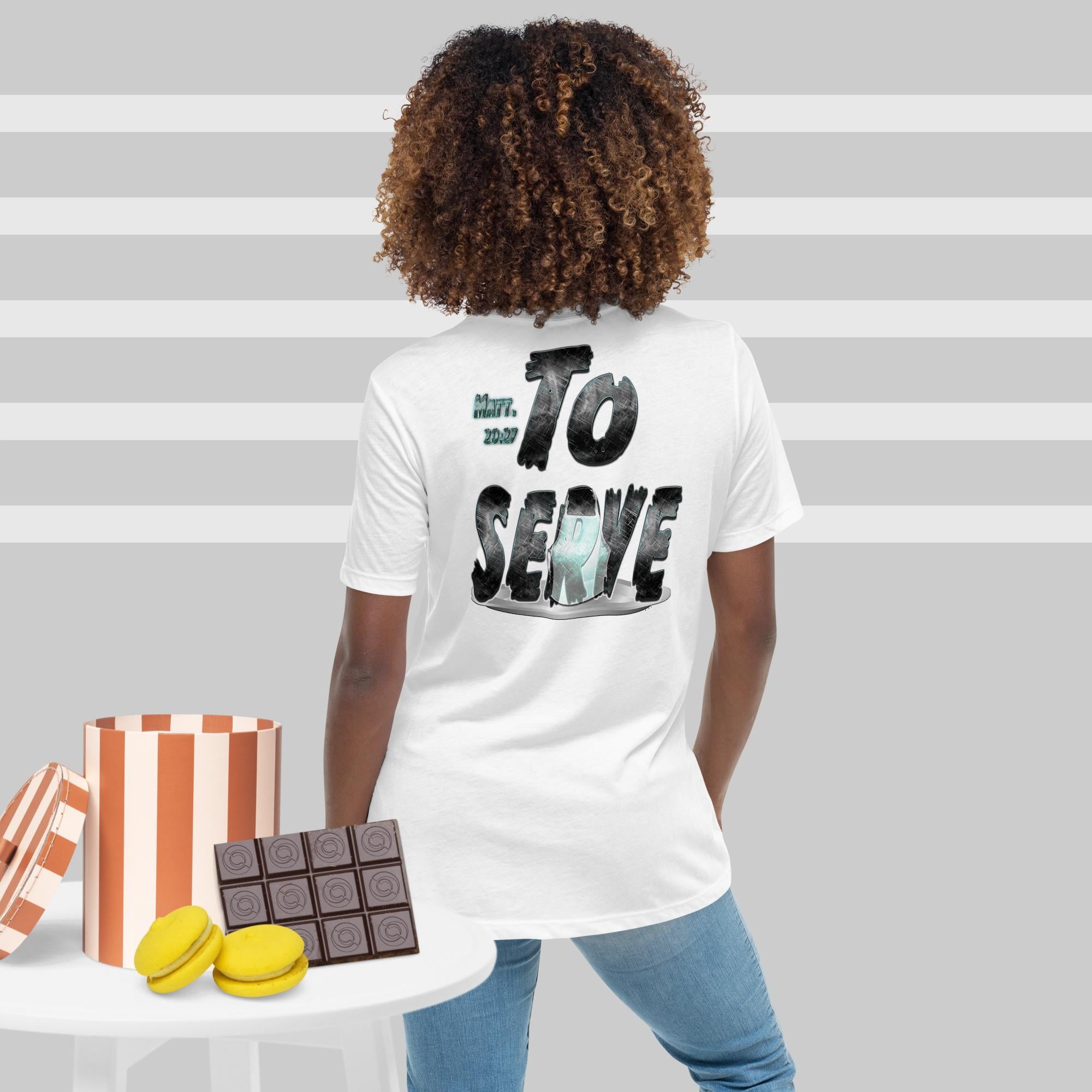 God Anointed You to SERVE Matt. 20:27 - Women's Relaxed T-Shirt