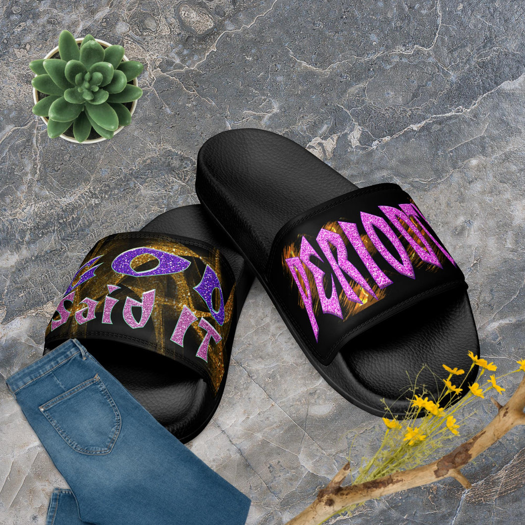 God Said it PERIODT! - Women's slides